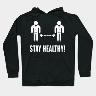 Stay Healthy! (Keep Distance / Corona / COVID-19 / White) Hoodie